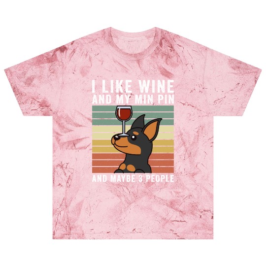 I Like Wine And My Miniature Pinscher Blast T Shirts