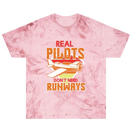 Real Pilots Dont Need Runways Blast T Shirts