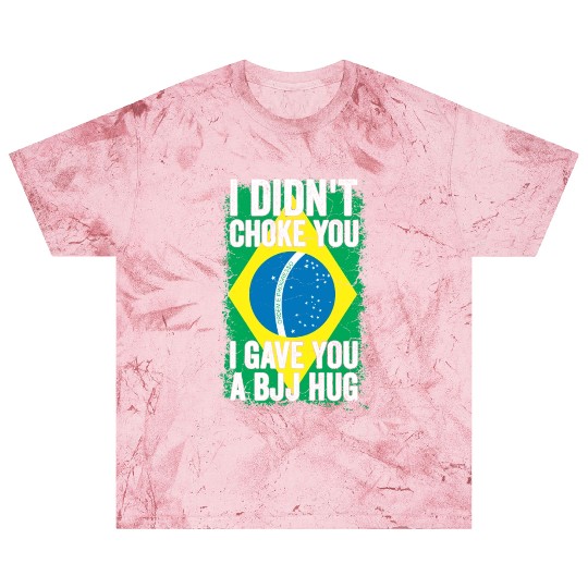 I Didn't Choke You BJJ Hug - Brazilian Jiu Jitsu Blast T Shirts