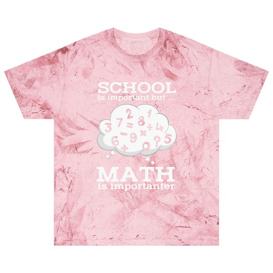 Math Teacher School is important but Math is Blast T Shirts