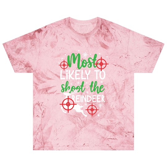Christmas Most Likely To Shoot Reindeer Xmas Gift Blast T Shirts