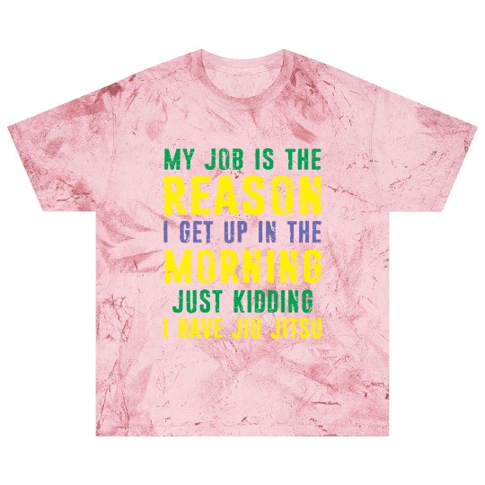 Brazilian Jiu Jitsu Sarcastic Quote MMA BJJ Blast T Shirts