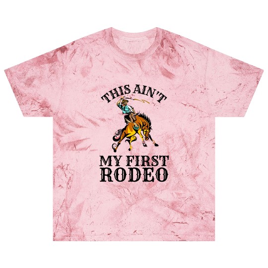 This is not my first rodeo Blast T Shirts