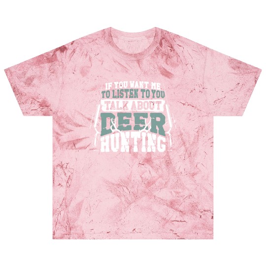 Buck Deer Hunting Hunter If You Blast T Shirts