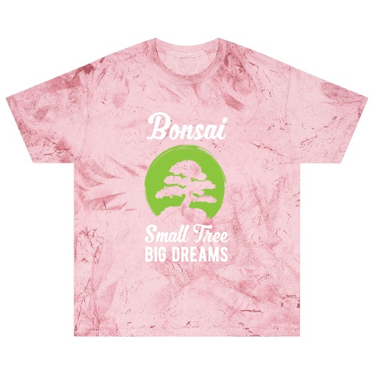 Funny Bonsai Small Tree Big Dreams Funny Quote Blast T Shirts