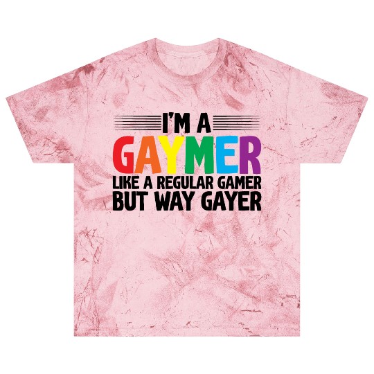 I'm A Gaymer, Like A Regular Gamer But Way Gayer Blast T Shirts