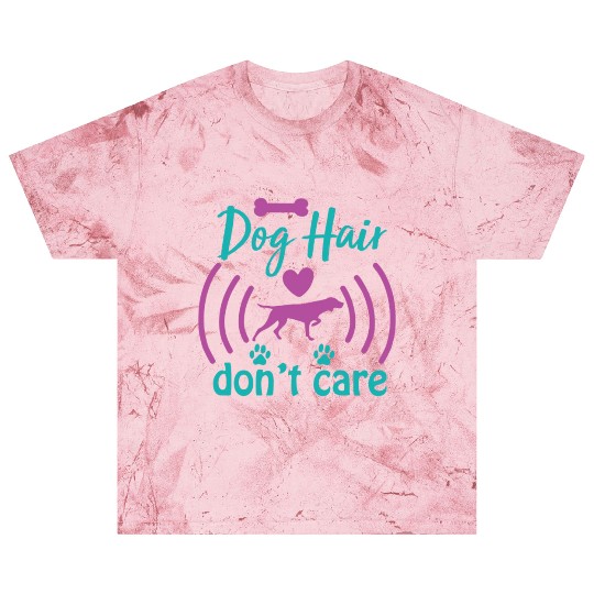 dog hair don't care Blast T Shirts