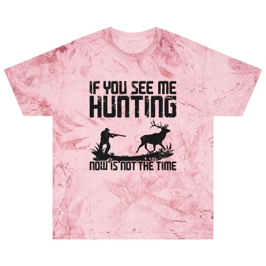 Buck Deer Hunting Hunter If You Blast T Shirts