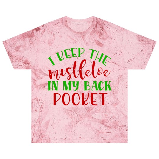 I keep the mistletoe in my back pocket Blast T Shirts