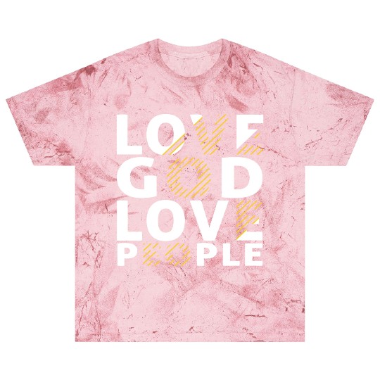 Love God Love People Blast T Shirts