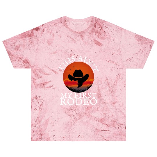 THIS AIN'T MY FIRST RODEO Blast T Shirts