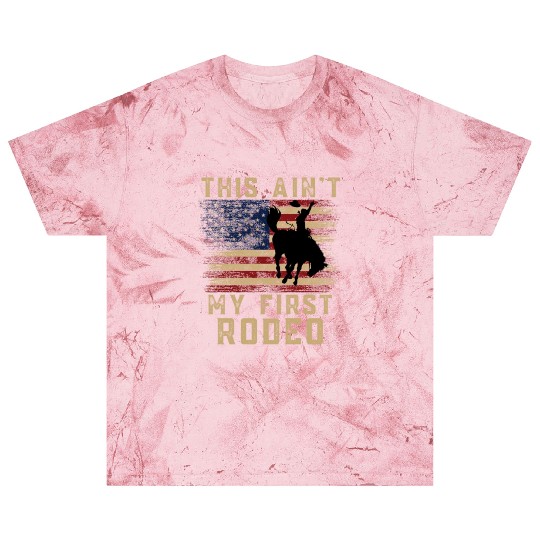 THIS AIN'T MY FIRST RODEO Blast T Shirts