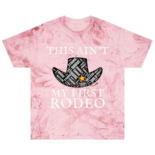 THIS AIN'T MY FIRST RODEO Blast T Shirts