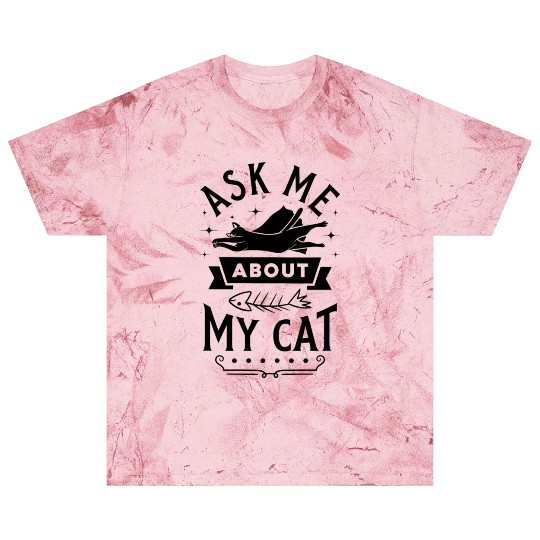 ask me about my cat Blast T Shirts