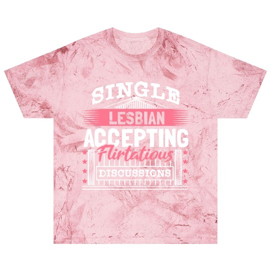 Lesbian Single Lgbt+ Proud Blast T Shirts