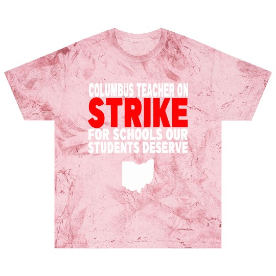 Columbus Ohio School Teachers Strike OH Teacher Blast T Shirts