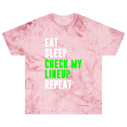 Eat sleep check my lineup repeat fantasy football Blast T Shirts