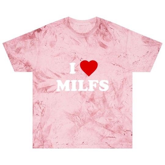 I Love MILFs Blast T Shirts