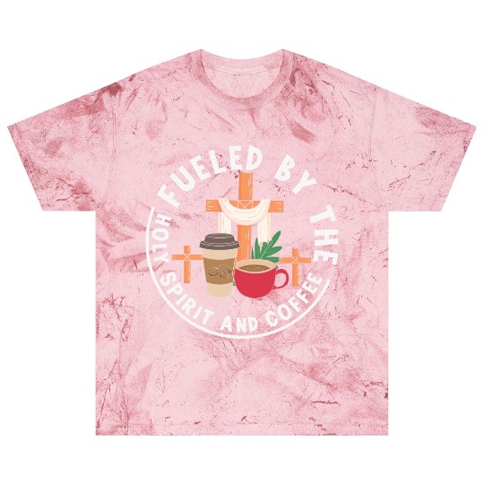 Fueled by the Holy Spirit and Coffee Blast T Shirts