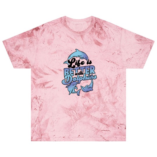 Life is better with dolphins - ocean Blast T Shirts