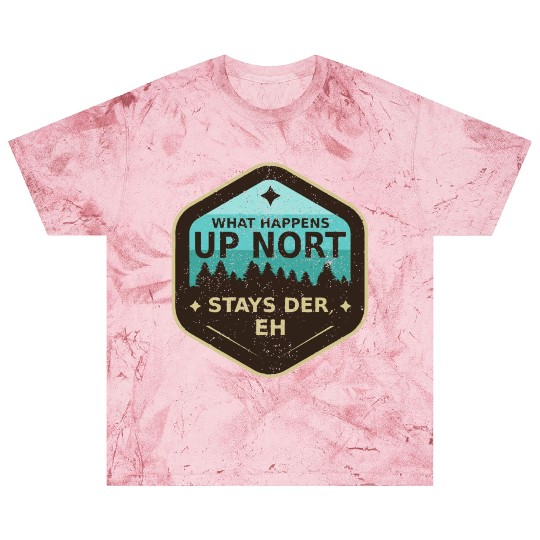 W Happens Up Nort Stays Der Upper Peninsula Michig Blast T Shirts