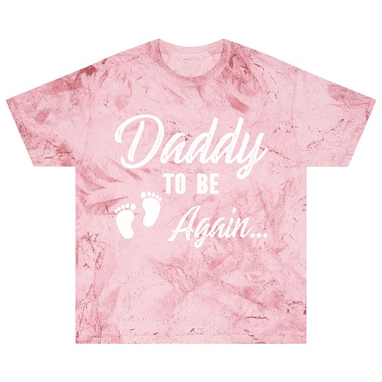 Daddy To Be Again Blast T Shirts