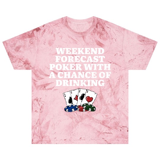 Weekend Forecast Poker Drinking Beer Lover Poker Blast T Shirts