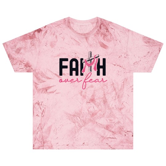 Faith Over Fear Breast Cancer Awareness Support Blast T Shirts