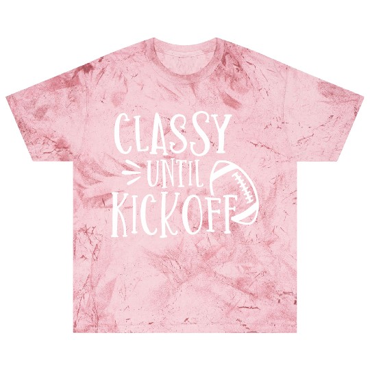 Classy Until Kickoff College Football Southern Blast T Shirts