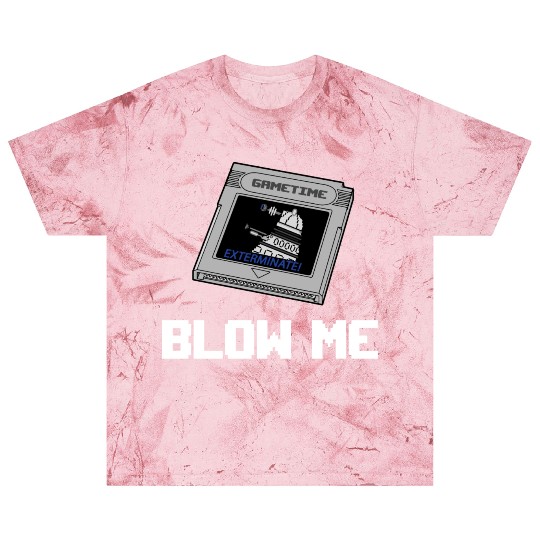BLOW ME Blast T Shirts