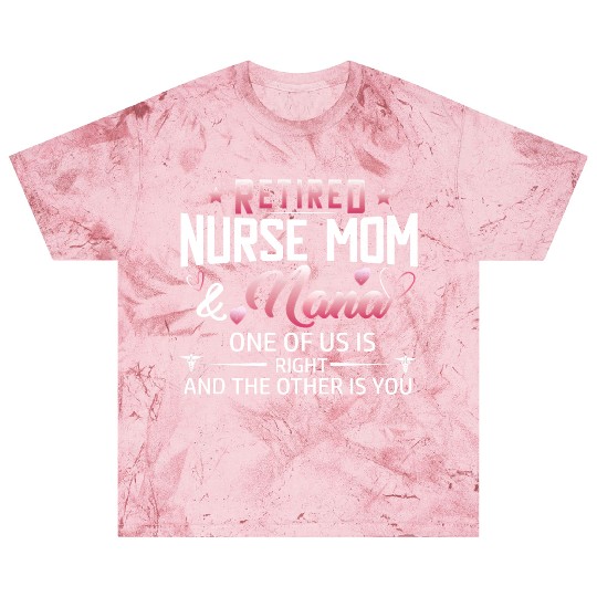 Womens Retired Nurse Mom And Nana ones of us Is Blast T Shirts