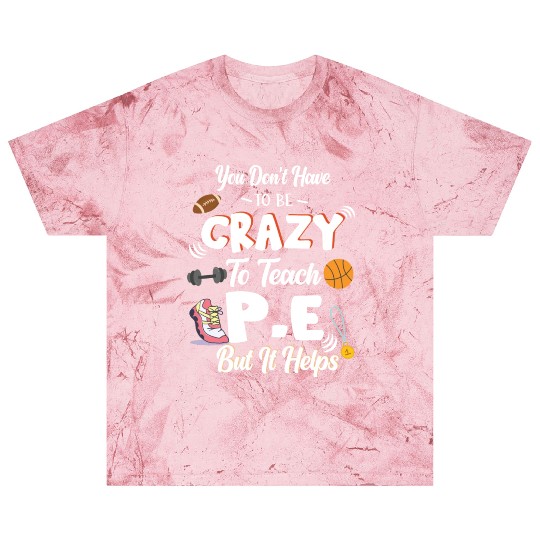 Teach PE Phys Ed Physical Education Teacher Blast T Shirts