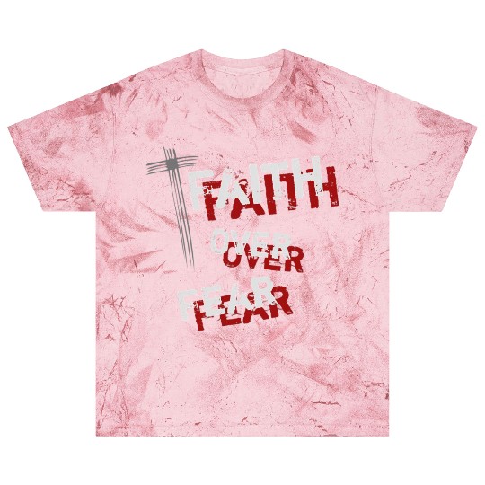 Inspirational Christian Cross Faith Over Fear Blast T Shirts
