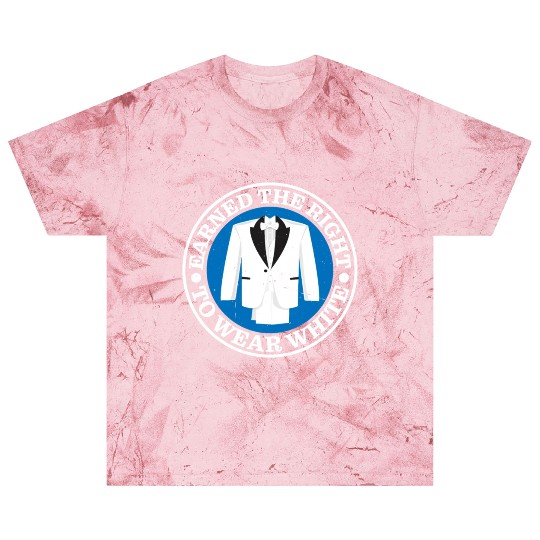 Earned The Right To Wear White Blast T Shirts