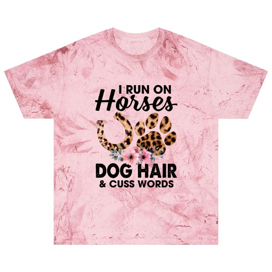 I Run On Horses Dog Hair And Cuss Words Funny Blast T Shirts