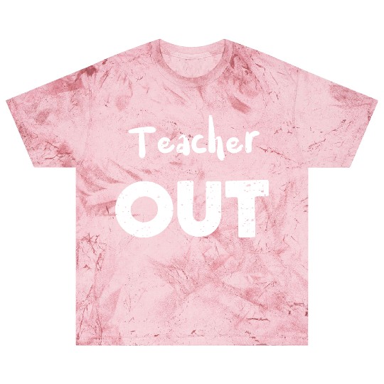 Teacher Out - Retirement Blast T Shirts