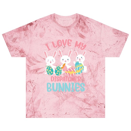 I Love My Dispatcher Bunnies Rabbit Lover Easter Blast T Shirts