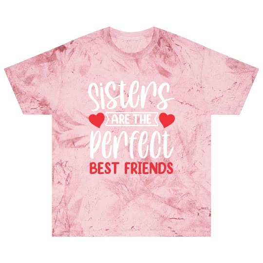 Sisters Are The Perfect Best Friends Sister Team Blast T Shirts