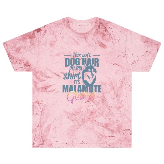 This isn't Dog Hair on me It's Malamute Glitters Blast T Shirts