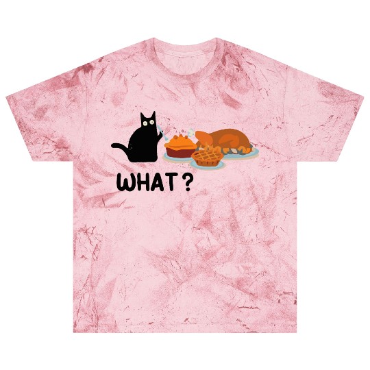 Thanksgiving -Turkey Dinner Thanksgiving What Cat Blast T Shirts