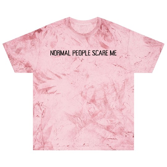 Normal People Scare Me Blast T Shirts