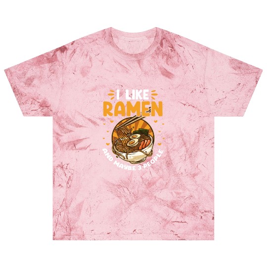 I Like Ramen And Maybe 3 People Blast T Shirts