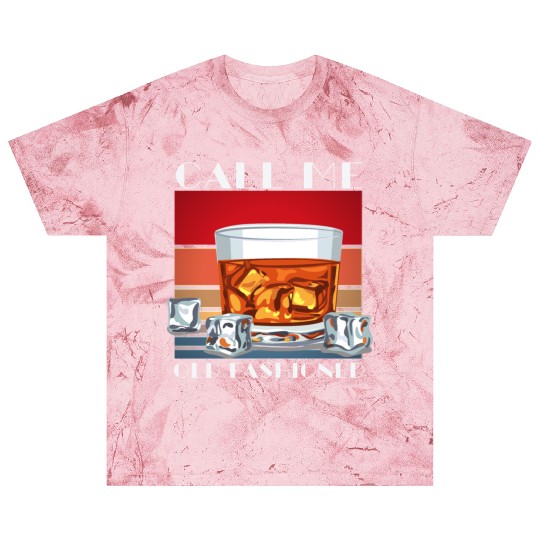 Call Me Old Fashioned, Funny Whiskey Gift. Blast T Shirts