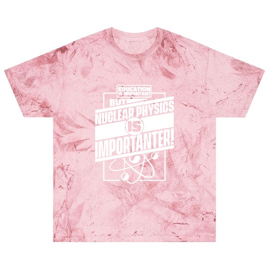 Physics Physicist Nuclear Physics Blast T Shirts