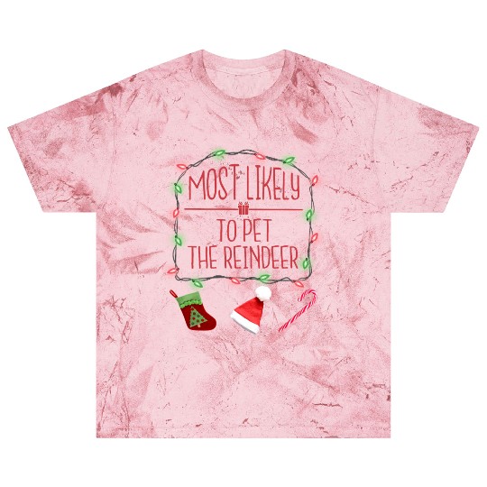 Most Likely To Pet The Reindeer Funny Christmas Blast T Shirts