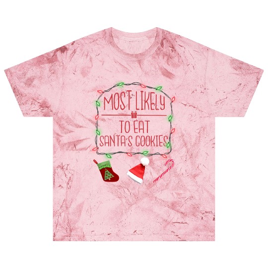 Most Likely To Eat Santa's Cookies Funny Christmas Blast T Shirts