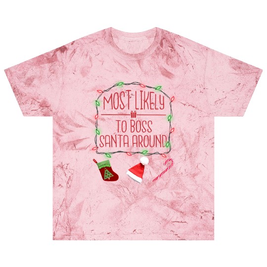 Most Likely To Boss Santa Around Funny Christmas Blast T Shirts