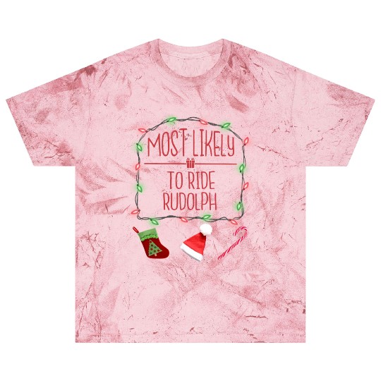 Most Likely To Ride Rudolph Funny Christmas Blast T Shirts