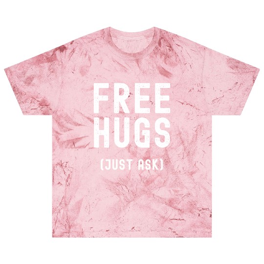 Free Hugs Jusk Ask Blast T Shirts