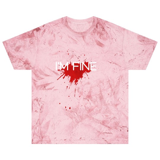 I'm fine design, funny & bloody design Blast T Shirts